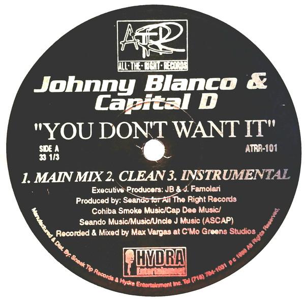 12-дюймовая пластинка JOHNNY BLANCO CAPITAL D You Dont Want It ATRR101 All The Right R 1998 US Rap HipHopRB Б/у