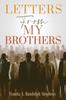 Книга Letters From My Brothers