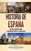 Книга Historia De Espana Una Guia Fascinante Sobre La Historia De Espana Y El Pueblo by Captivating History - Hardback