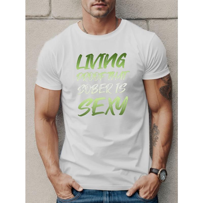 Европейские размеры LIVING PROOF THAT SOBER IS SEXY Футболка с принтом Для мужчин, Многоцелевая Удобная Повседневная Футболка с коротким рукавом Для лета
