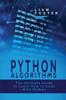 Книга Python Algorithms The Ultimate Guide To Learn How To Code With Python by Liam Foster - Paperback