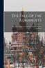 Книга The Fall of the Romanoffs; How the Ex-Empress & Rasputine Caused the Russian Revolution