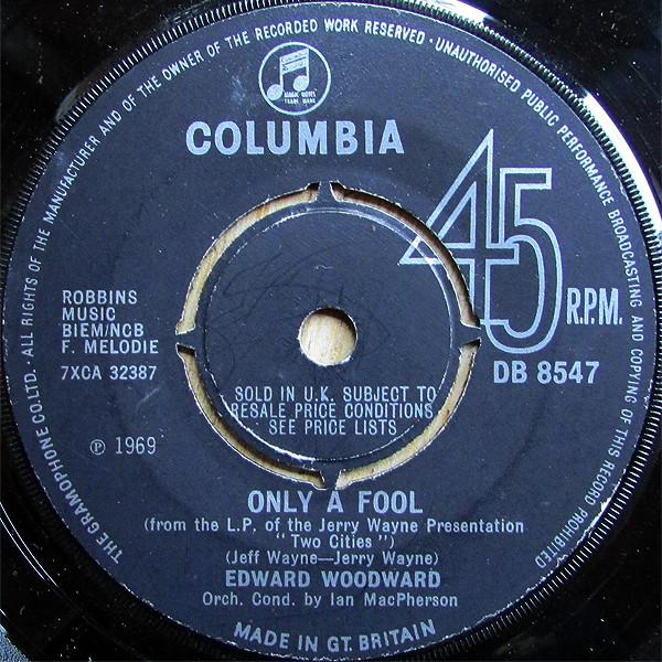7inch Record EDWARD WOODWARD - Only A Fool DB8547 Columbia 1969 UK Soundtracks & Musicals Used