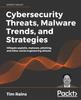 Книга Cybersecurity Threats, Malware Trends, and Strategies : Learn To Mitigate Exploits, Malware, Phishing, and Other Social Engineering Attacks