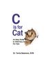The C Is for Cat : An Easy Guide To Veterinary Care For Cats Book