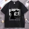I Do Not Think Therefore I Do Not Am Tshirt Funny Cat T Shirt Vintage Witchy 90s Graphic T Shirts Cotton Short Sleeve Clothing