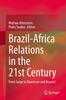 Книга Brazil-Africa Relations In the 21st Century : From Surge To Downturn and Beyond