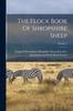 Книга The Flock Book Of Shropshire Sheep; Volume 1