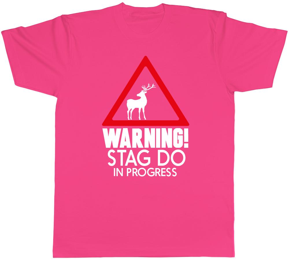 Warning Stag Do in Progress Unisexs Unisexs Ladies Unisex TShirt