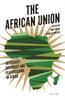 Книга The African Union : Autocracy, Diplomacy and Peacebuilding In Africa