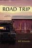 The Road Trip A Journey Along Route 6 by Bill Schneider - Paperback Book
