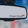 I Love You Drive Safe Mirror Stickers, Ladies Cute Car Stickers, Rear View Mirror Stickers