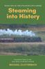 Книга Steaming Into History Footplate Tales Of The Last Days Of Western Steam 2 by Michael Clutterbuck - Paperback