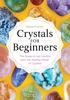 Crystals for The Guide To Get Started with the Healing Power of Crystals Beginners