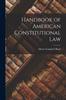 Книга Handbook of American Constitutional Law