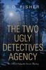 Книга The Two Ugly Detectives Agency : A Lafayette Larson Mystery