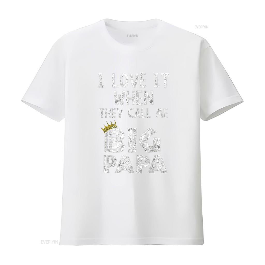 i love it when you call me big papa shirt Hip Hop Rap Dad vintage Washed homme Slightly designer clothes Top For Everyday Wear