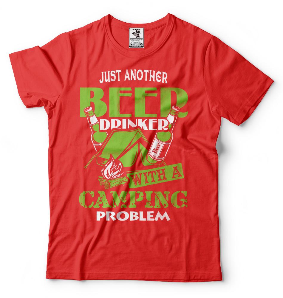 Funny Camping Tshirt Beer Drinker with Camping Problem Cool Camping Shirt