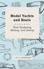 Книга Model Yachts And Boats : Their Designing, Making, And Sailing