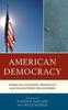 The American Democracy : American Founders, Presidents, and Enlightened Philosophers Book