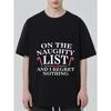 Crewneck T Shirt Black On The Naughty List and I Regret Nothing Candy Cane Print Christmas Holiday Wear