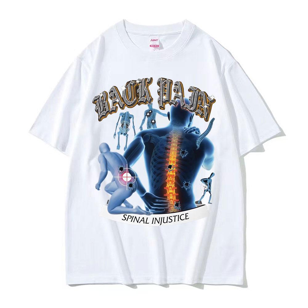 Fun Back Pain Spinal Injustice Meme Tshirt 2026Summer Men Women Retro Humorous Oversized Tshirt Cotton Tshirt Street Wear Y2K