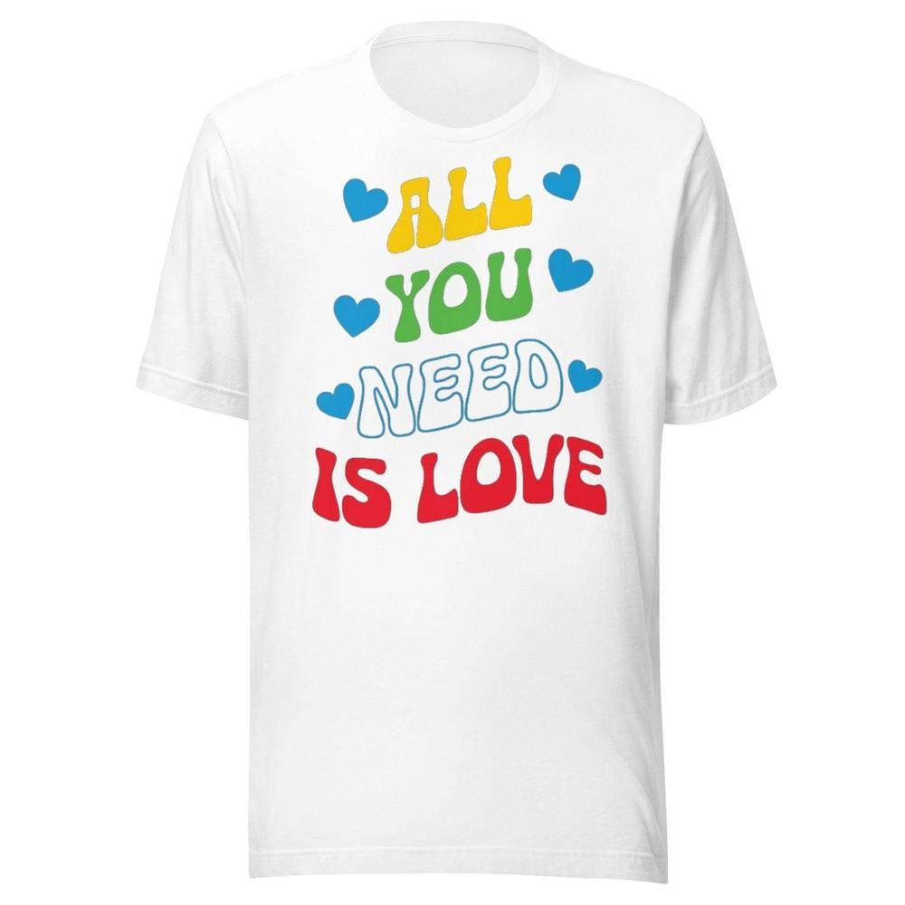 All You Need Is Love T-Shirt - Vintage 60s Style Family Tee Unisex T-Shirt