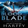 Blood and Blade by Matthew Harffy Paperback Book 9781786696236