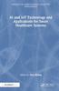 Книга AI and IoT Technology and Applications for Smart Healthcare Systems