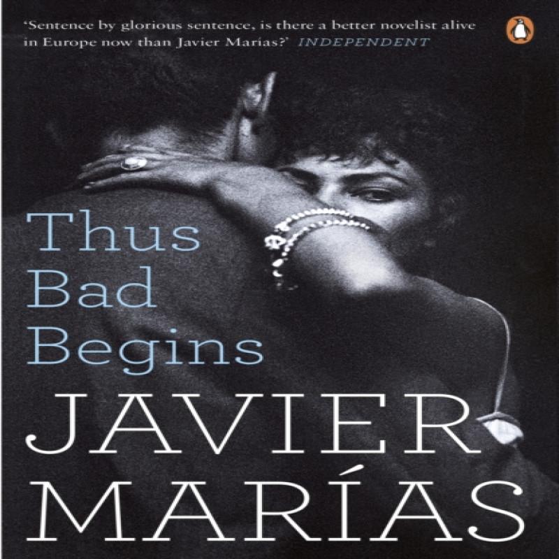 Thus Bad Begins by Javier Marias Paperback Book 9780241972823