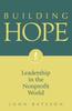 Книга Building Hope : Leadership In the Nonprofit World
