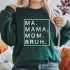Ma Mama Mom Bruh Sweatshirt Funny Mom Hoodie Mama Sweatshirts Women Long Sleeve Pullover Mother's Day Gift Mom Life Hoodies