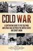 Книга Cold War A Captivating Guide To The Cold War And Space Race Between The United by Captivat History - Paperback