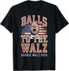 Balls To The Walz, Tim Walz For VP, Walz and Harris, Vote 47 T-Shirt