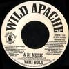 7inch Record YAMI BOLO - A Di Music / They Don't Really Care WAPACHE054 Wild Apache 2004 Jamaica Reggae, Ska & Dub Used