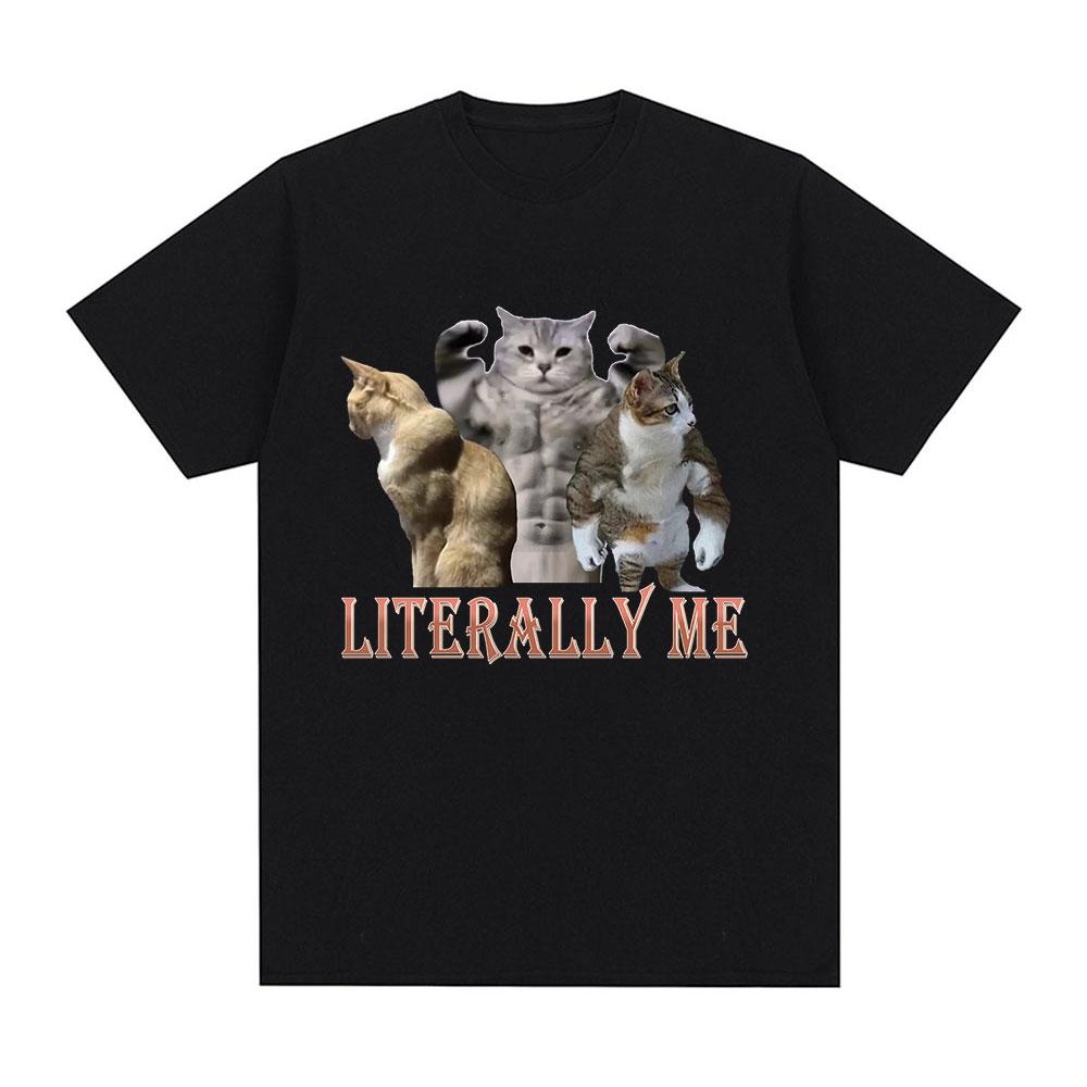 Buff Cats Meme Literally Me Tshirt Fitness Gym Unisex Fashion Hip Hop Short Sleeve Oversized Tshirts Cotton Casual T Shirts