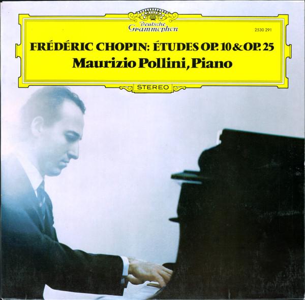 LP Пластинка МАУРИЦИО ПОЛЛИНИ Шопен Этюды Оп. 10 Оп. 25 2530291 DEUTSCHE GRAMM 1972 Германия Классика Б/У