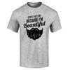 Don't Hate Me Because I'm Beardiful T-shirt Funny Man Beard Shirt