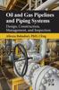 Книга Oil and Gas Pipelines and Piping Systems : Design, Construction, Management, and Inspection