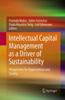 The Intellectual Capital Management As a Driver of Sustainability : Perspectives for Organizations and Society Book