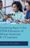 Книга Centering Race In the STEM Education of African American K???12 Learners
