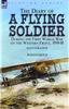 Книга The Diary of a Flying Soldier During the First World War On the Western Front, 1914-18