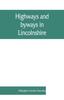 Книга Highways and Byways In Lincolnshire
