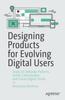 Книга Designing Products for Evolving Digital Users : Study UX Behavior Patterns, Online Communities, and Future Digital Trends