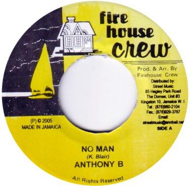 7inch Record ANTHONY B - No Man NONE Firehouse Crew 2005 Jamaica Reggae, Ska & Dub Used