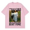 Jesus Coming Out of My Cave and I've Been Doing Just Fine Funny Meme T-shirt Unisex Women Casual Hip-hop Cotton T-shirts Streetwear