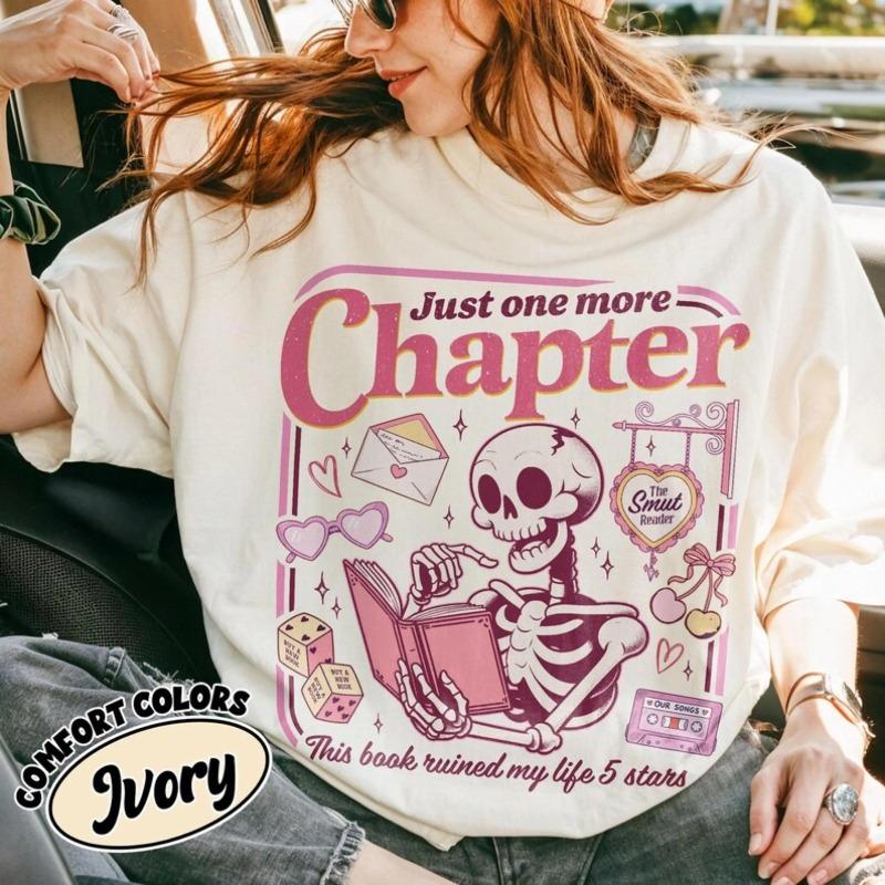 Just One More Chapter Shirt Funny Skeleton Reading Book TShirt Cute Bookworm Lover Bookish Girly Rounisexce Reader Gift