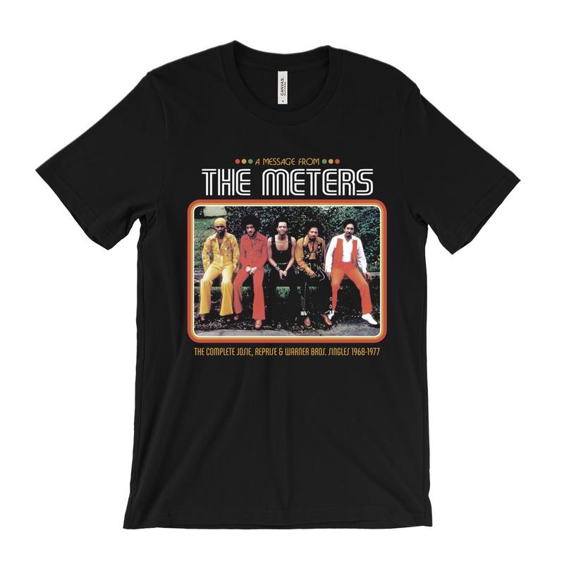 The Meters Unisex T-Shirt - A Message From The Meters, Cissy Strut, funk soul music