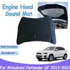 Engine Hood Pad for Mitsubishi Outlander 3 GF GG ZJ ZK ZL 2013~2024 Car Sound Heat Insulation Cotton Covers Interior Accessories