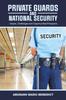 Книга Private Guards and National Security : -Issues, Challenges and Opportunities/Prospects